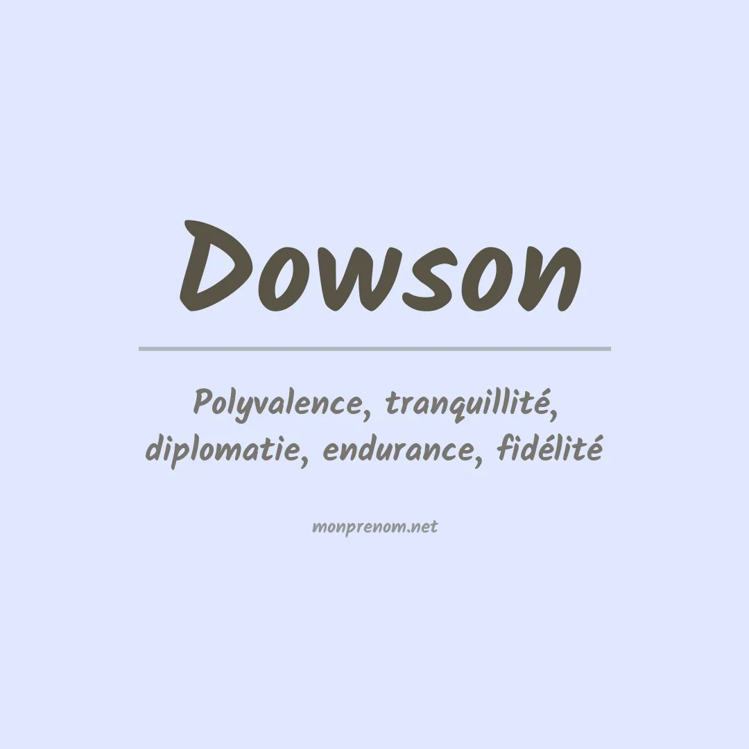 Signification du Prénom Dowson