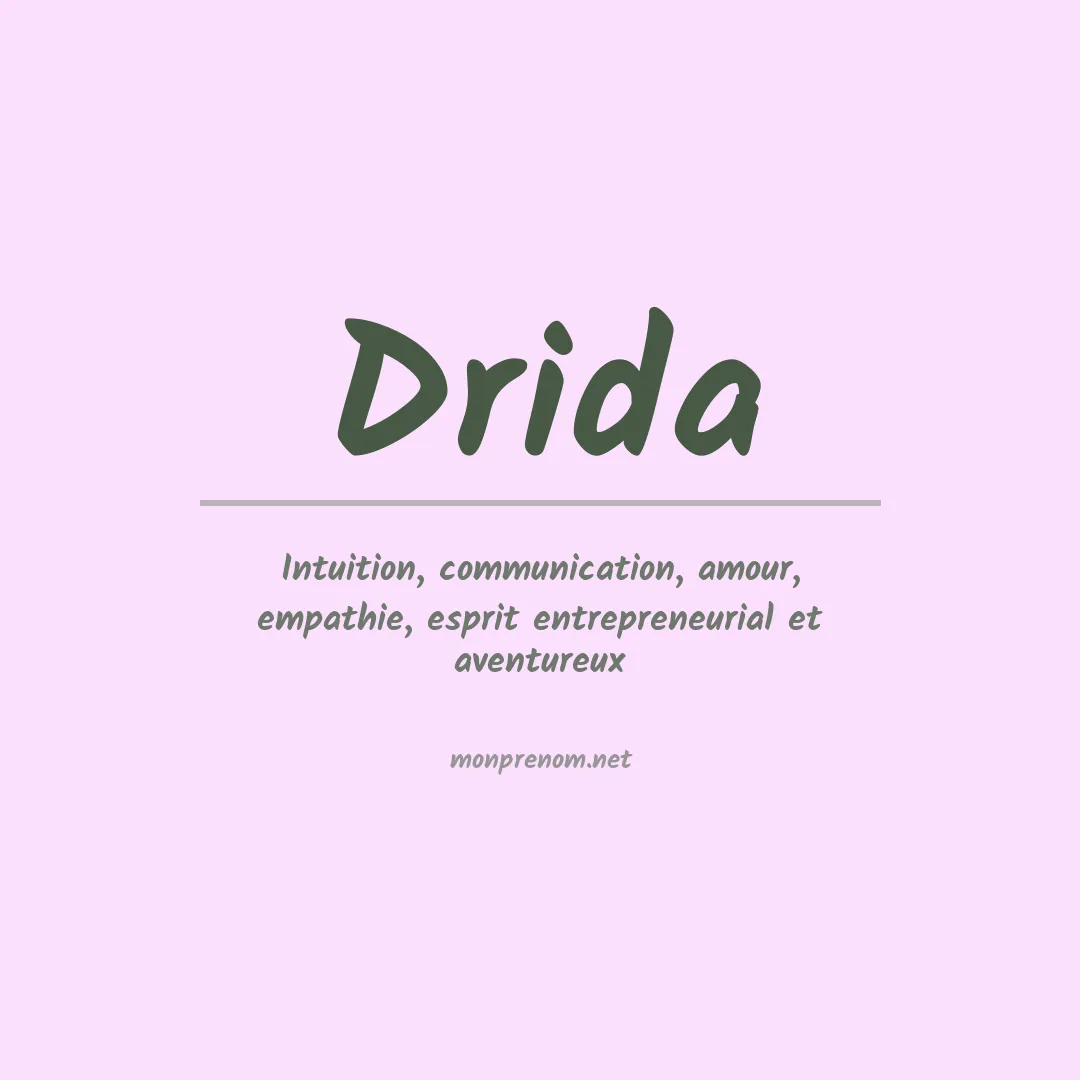 Signification du Prénom Drida Signification du Prénom Drida