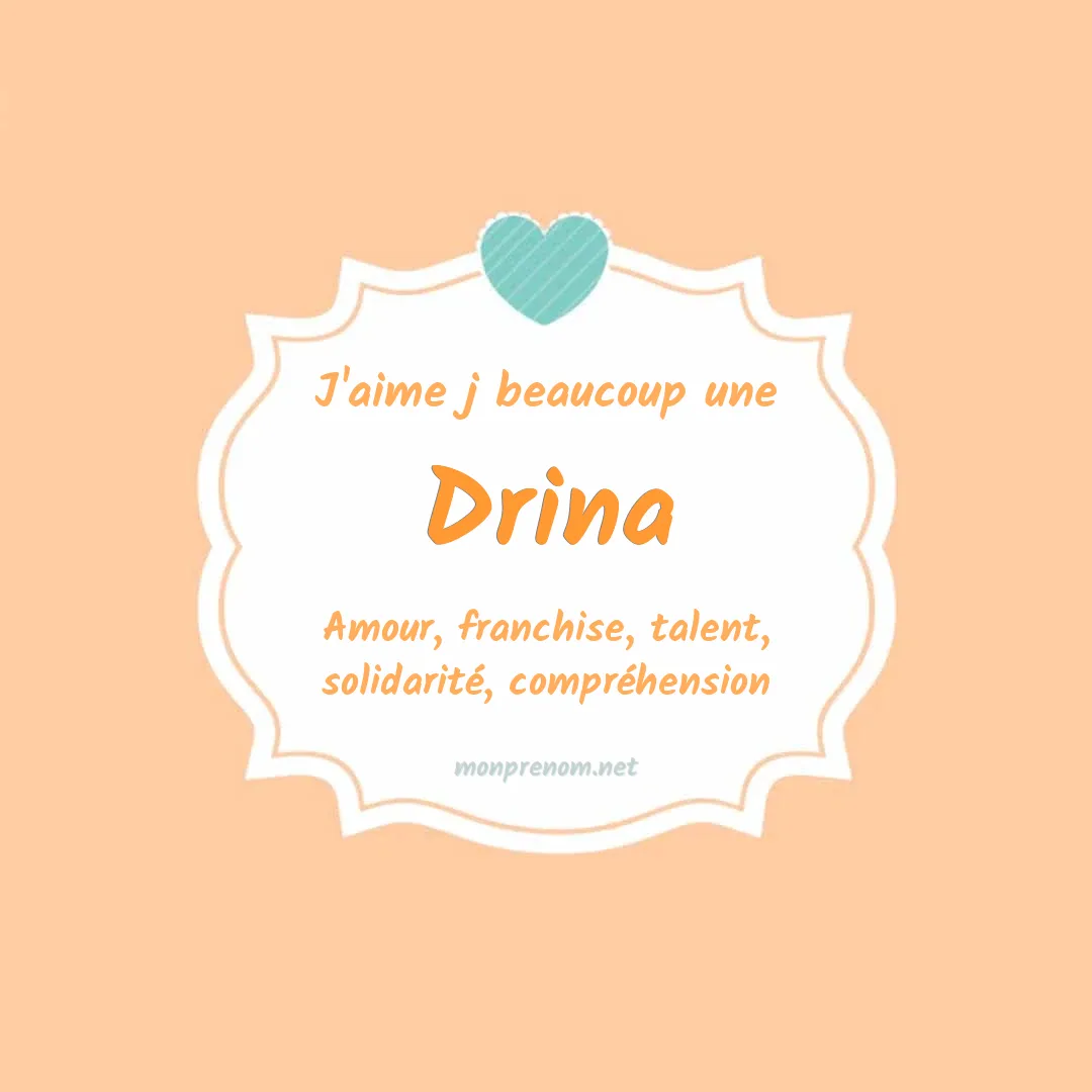j'aime beaucoup Drina
