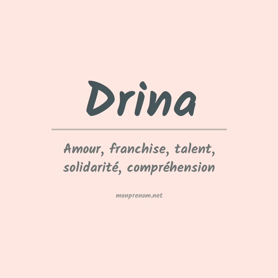 Signification du Prénom Drina Signification du Prénom Drina