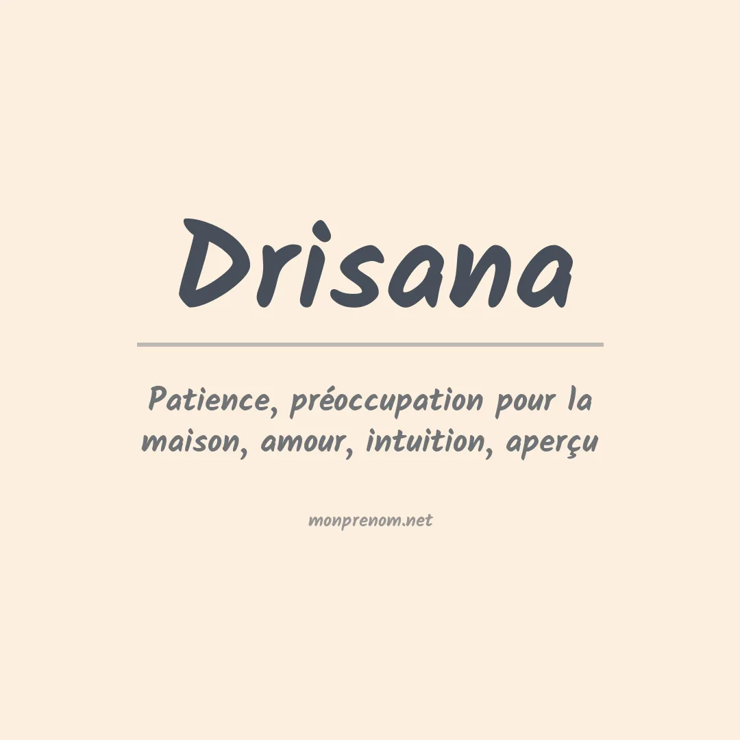 Signification du Prénom Drisana Signification du Prénom Drisana