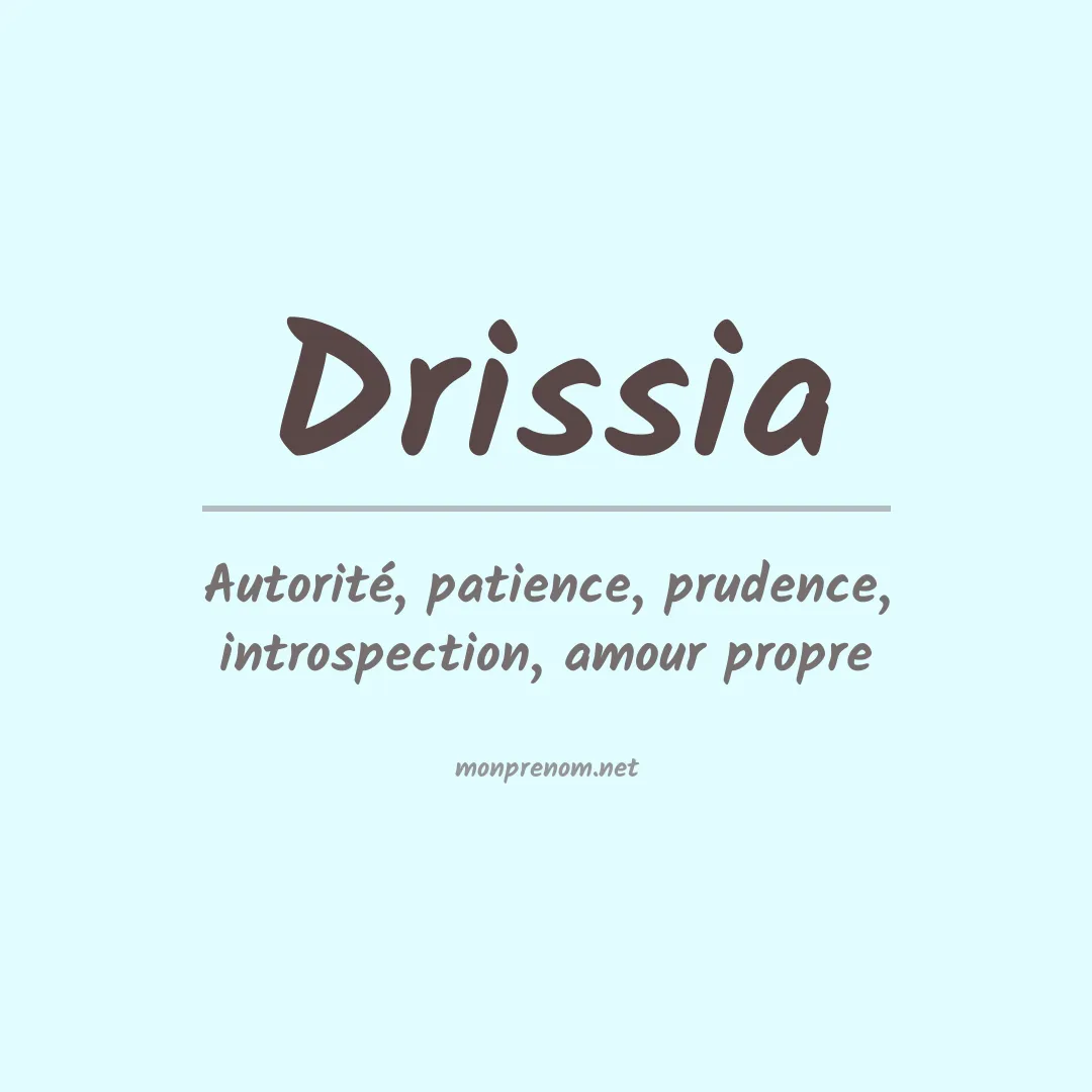 Signification du Prénom Drissia Signification du Prénom Drissia