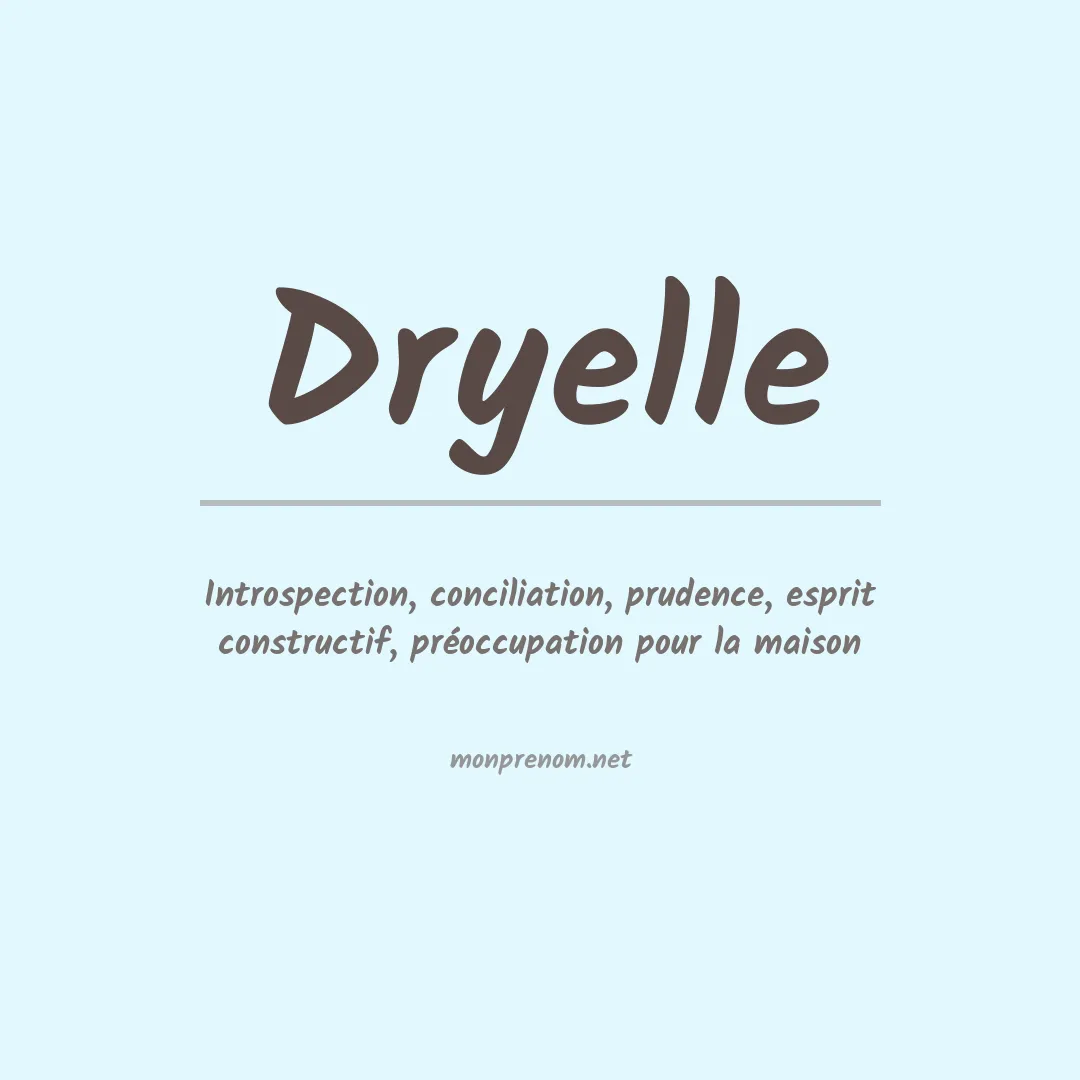 Signification du Prénom Dryelle Signification du Prénom Dryelle