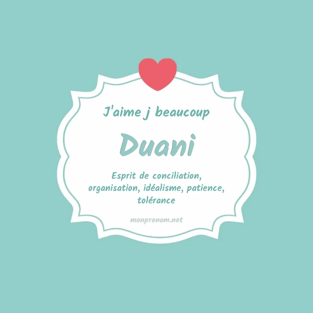 j'aime beaucoup Duani