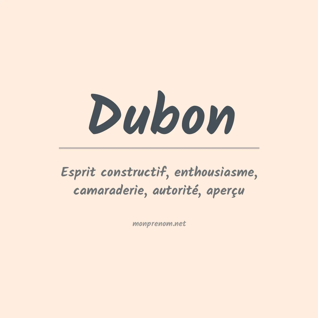 Signification du Prénom Dubon