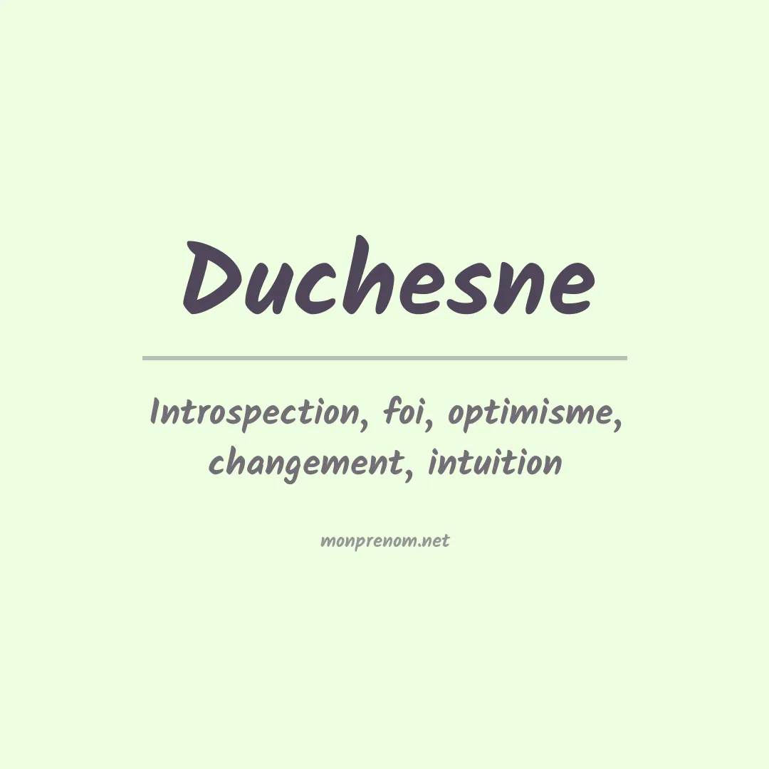 Signification du Prénom Duchesne