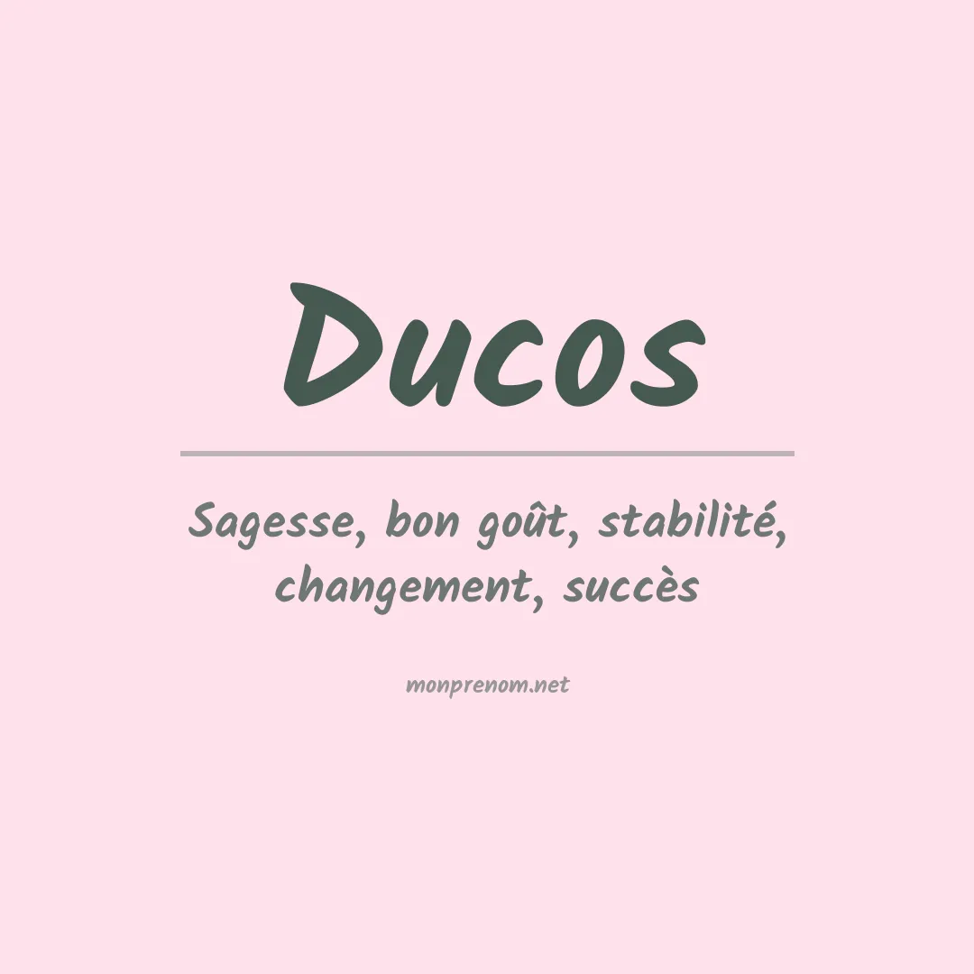Signification du Prénom Ducos
