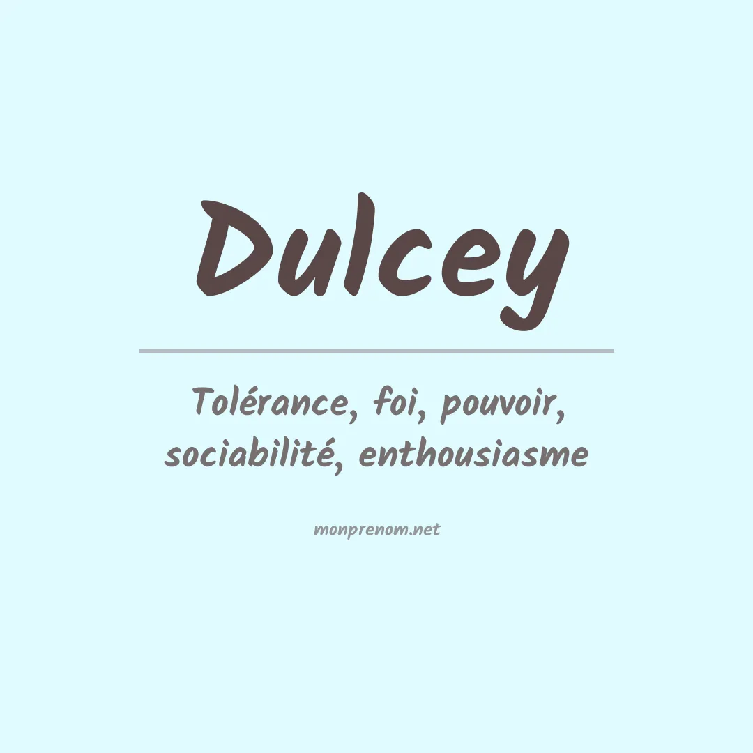 Signification du Prénom Dulcey Signification du Prénom Dulcey