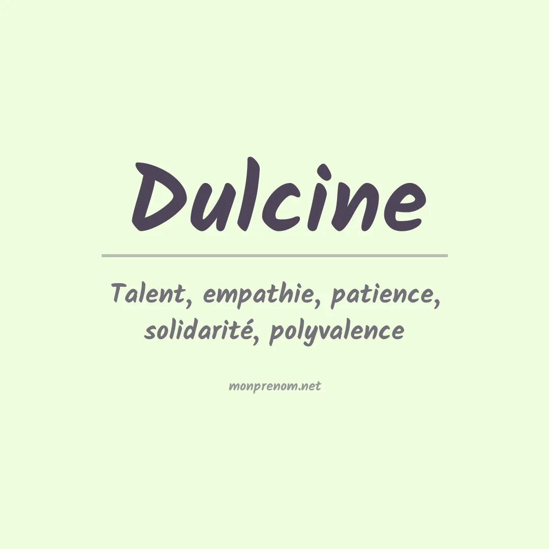 Signification du Prénom Dulcine Signification du Prénom Dulcine