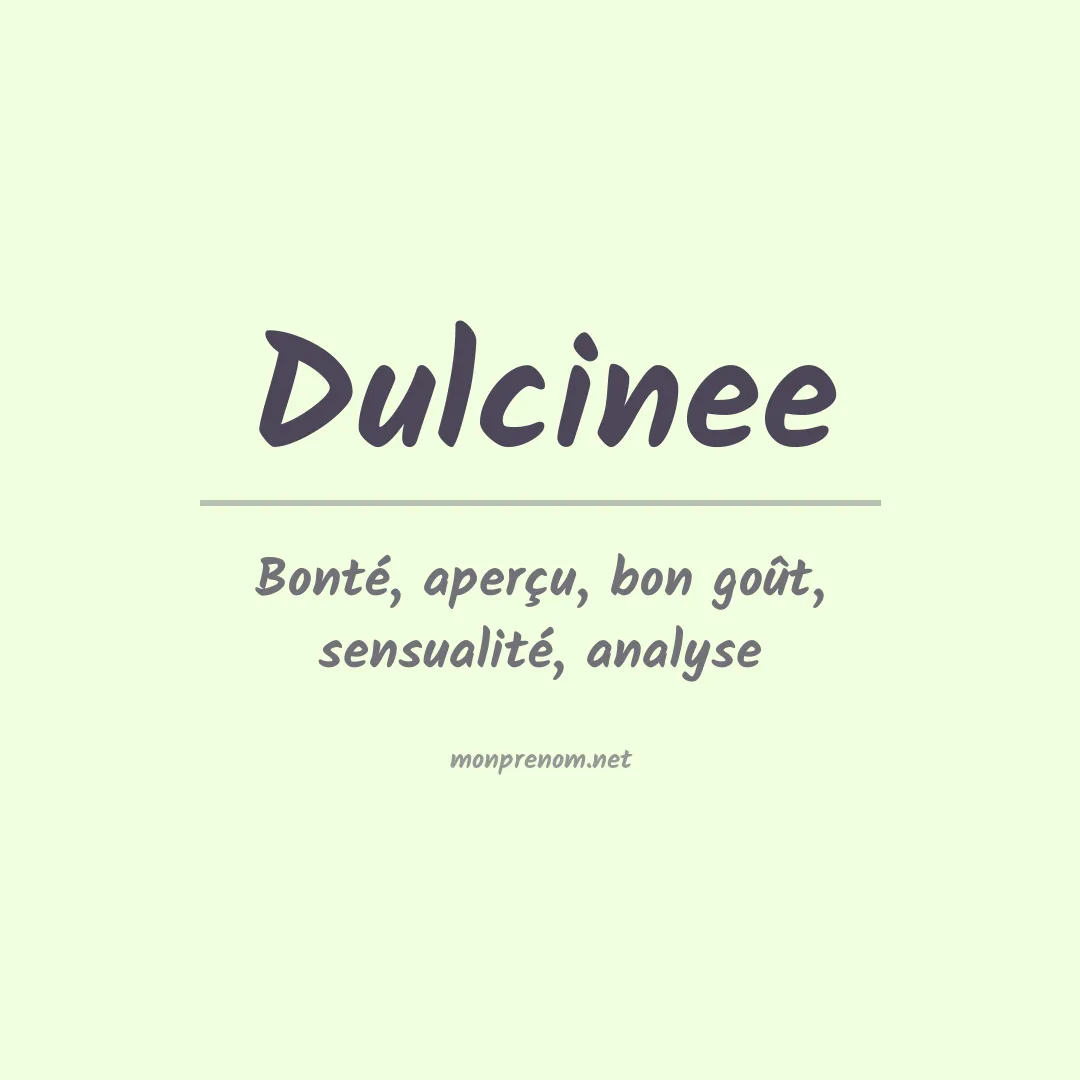 Signification du Prénom Dulcinee Signification du Prénom Dulcinee