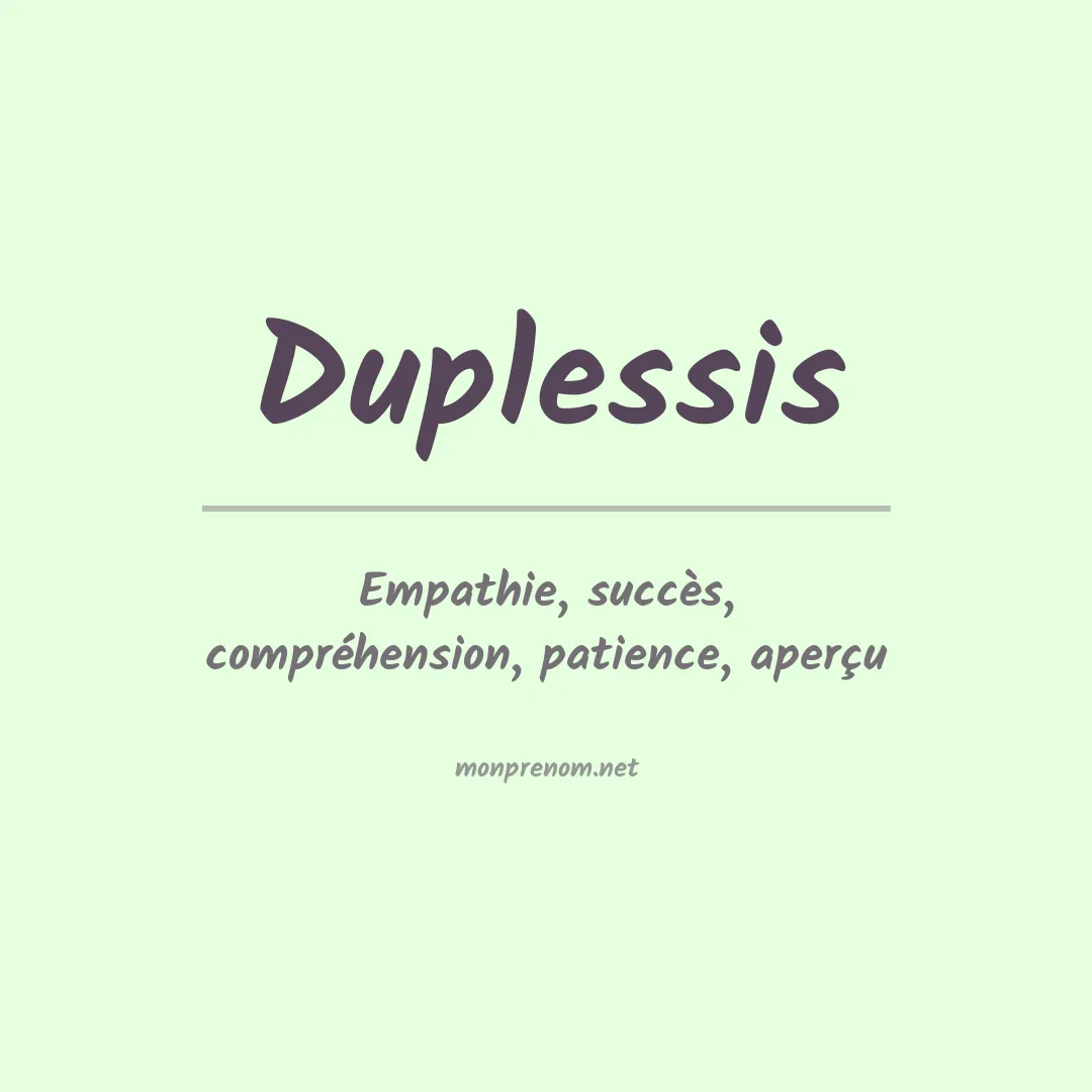 Signification du Prénom Duplessis Signification du Prénom Duplessis