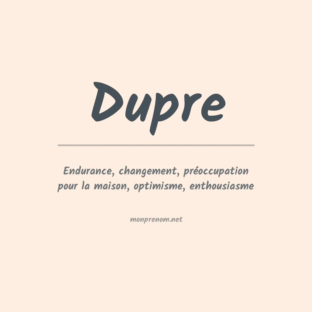 Signification du Prénom Dupre