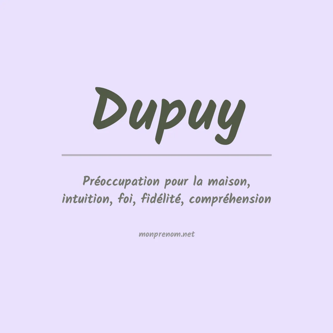 Signification du Prénom Dupuy