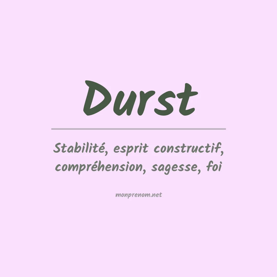 Signification du Prénom Durst