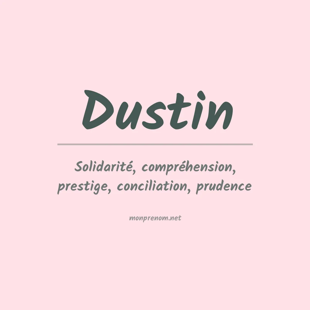 Signification du Prénom Dustin
