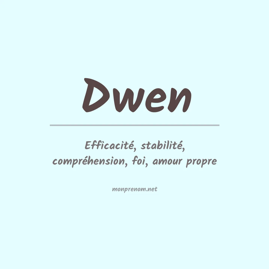 Signification du Prénom Dwen Signification du Prénom Dwen