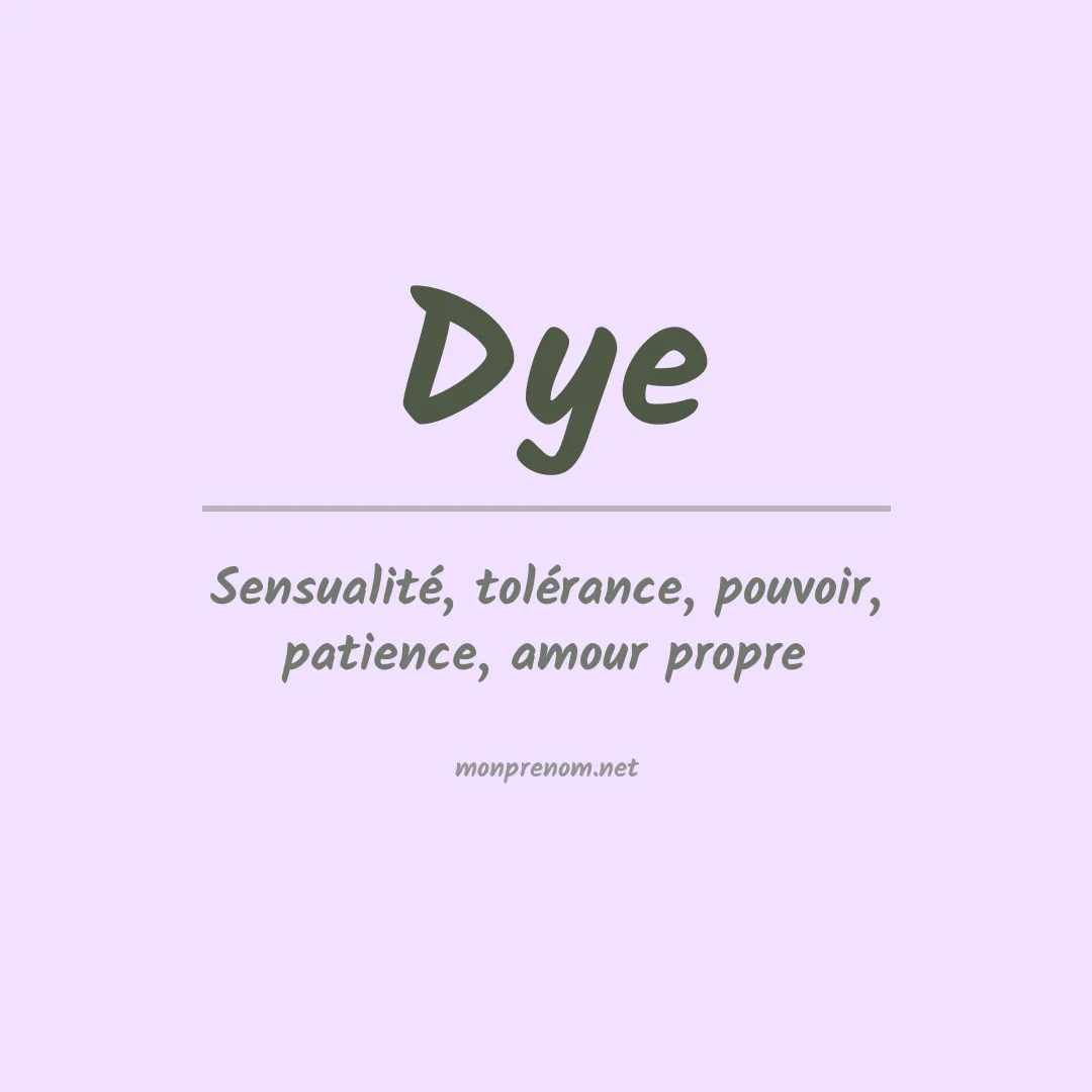 Signification du Prénom Dye