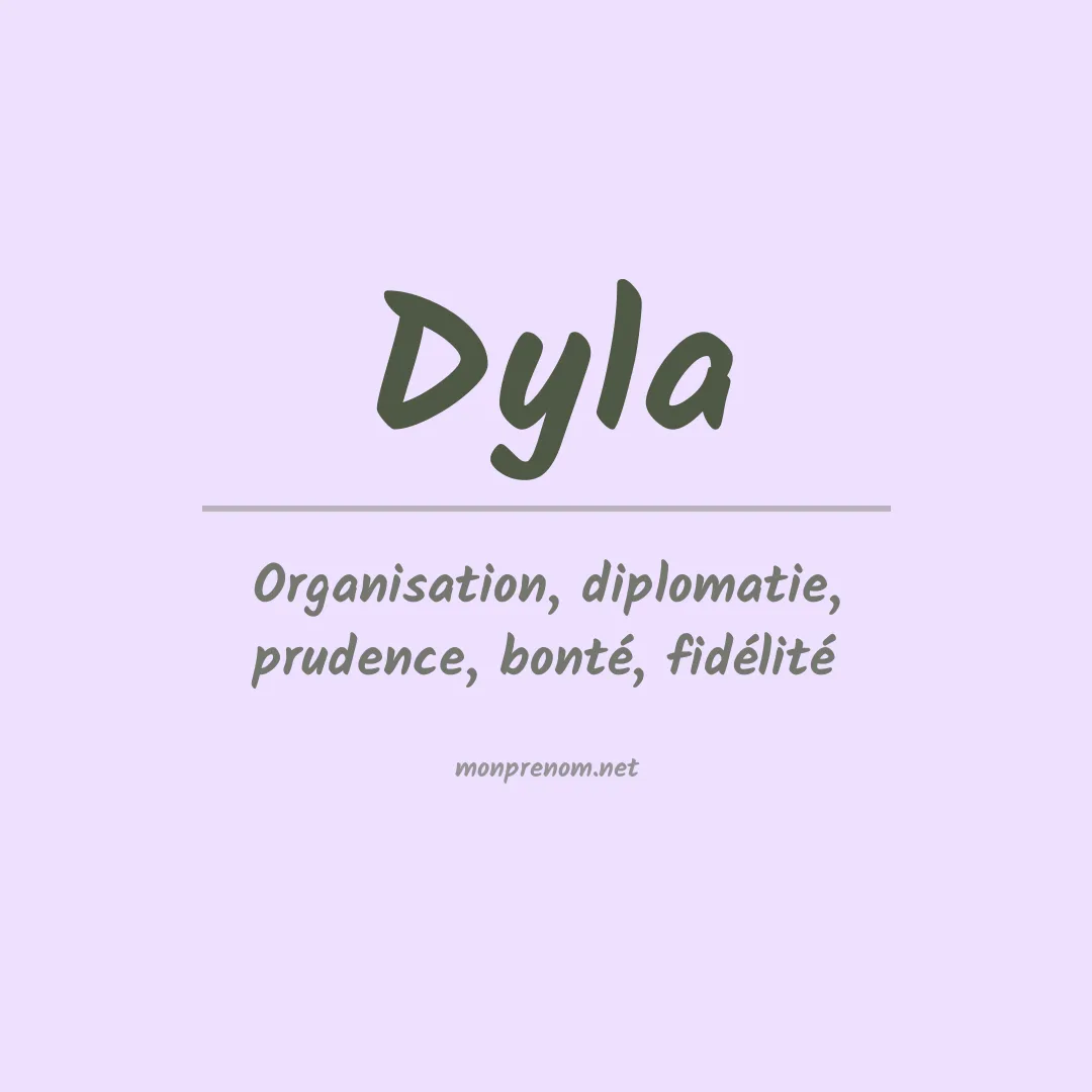 Signification du Prénom Dyla