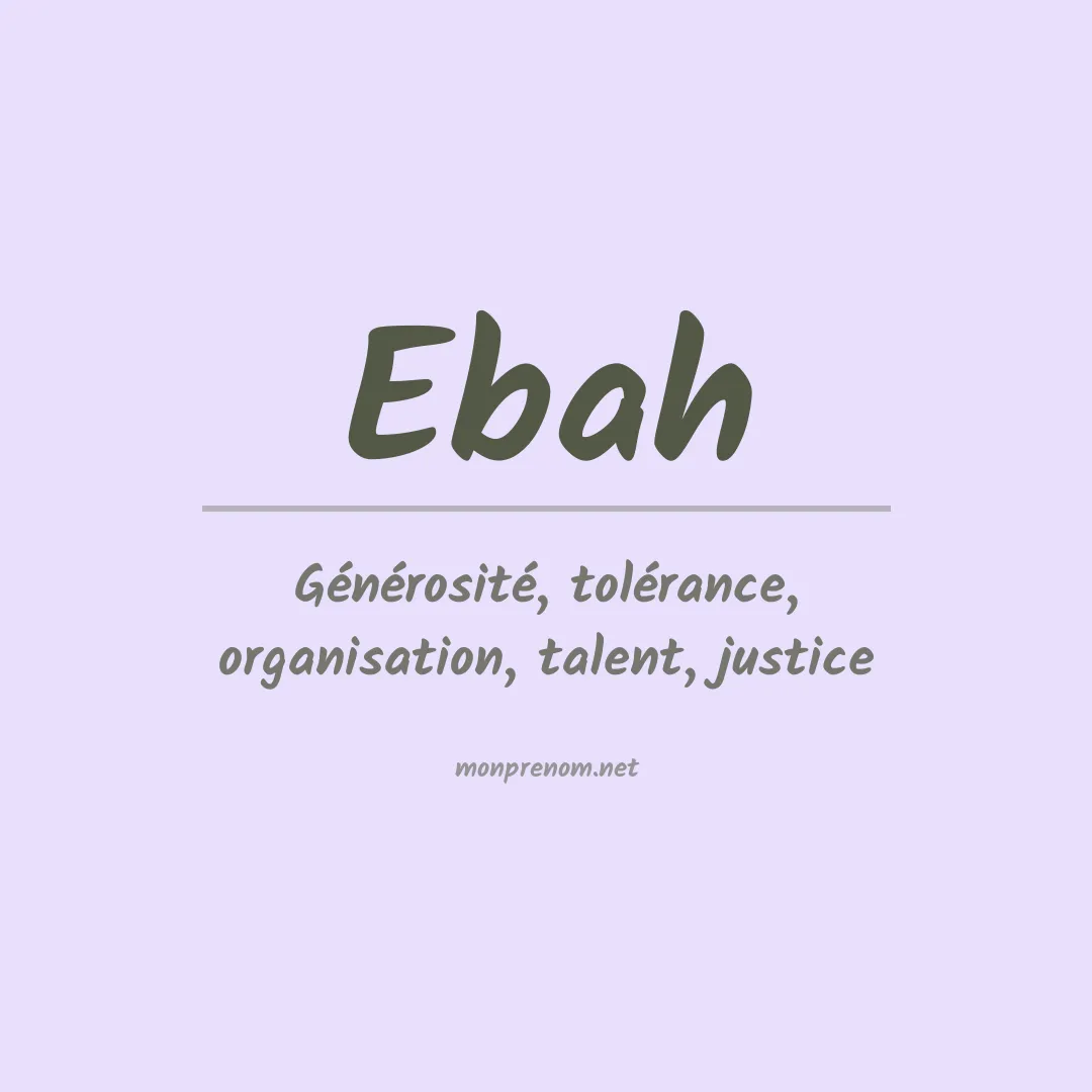 Signification du Prénom Ebah Signification du Prénom Ebah