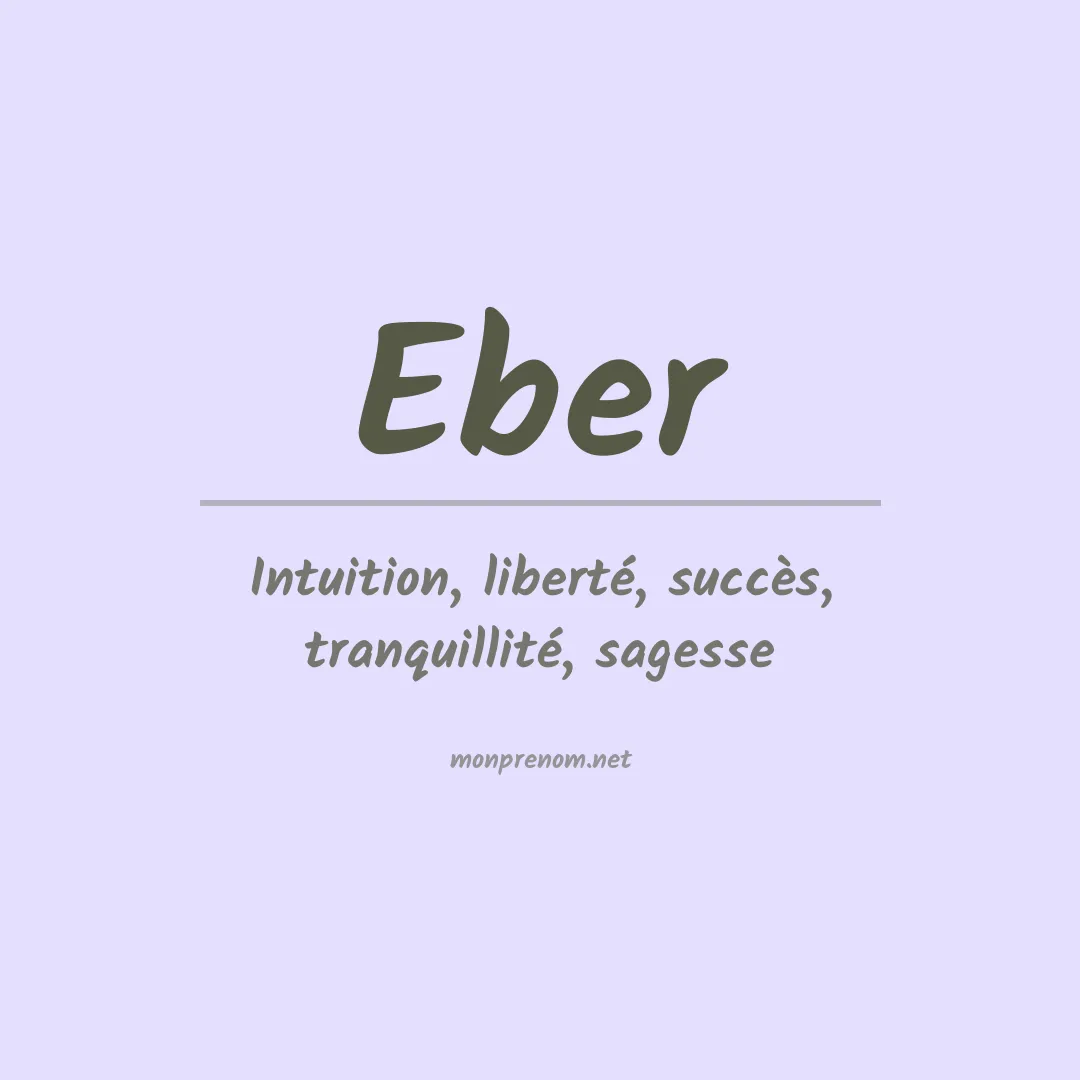 Signification du Prénom Eber