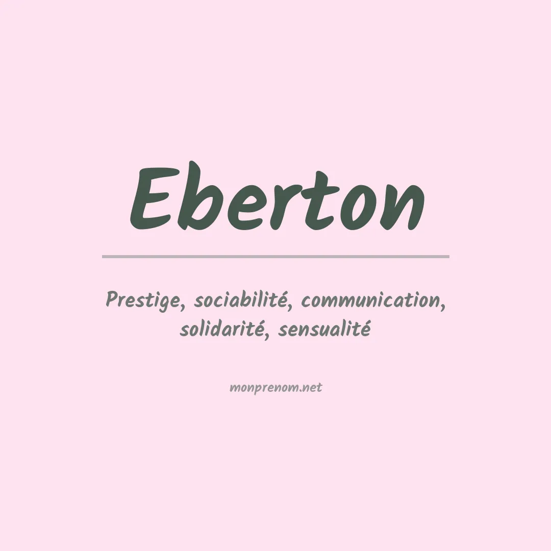 Signification du Prénom Eberton Signification du Prénom Eberton