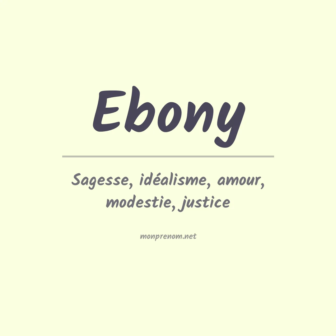 Signification du Prénom Ebony