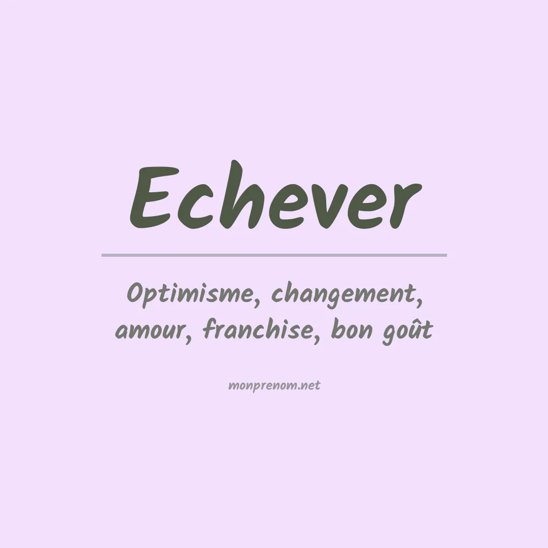 Signification du Prénom Echever Signification du Prénom Echever