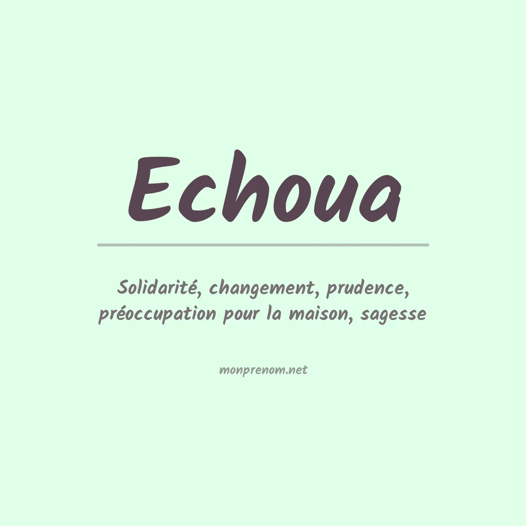 Signification du Prénom Echoua Signification du Prénom Echoua