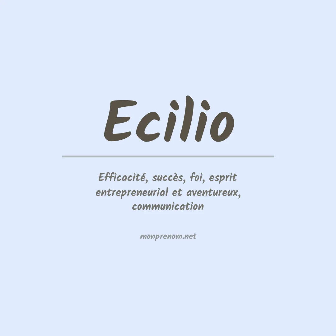 Signification du Prénom Ecilio