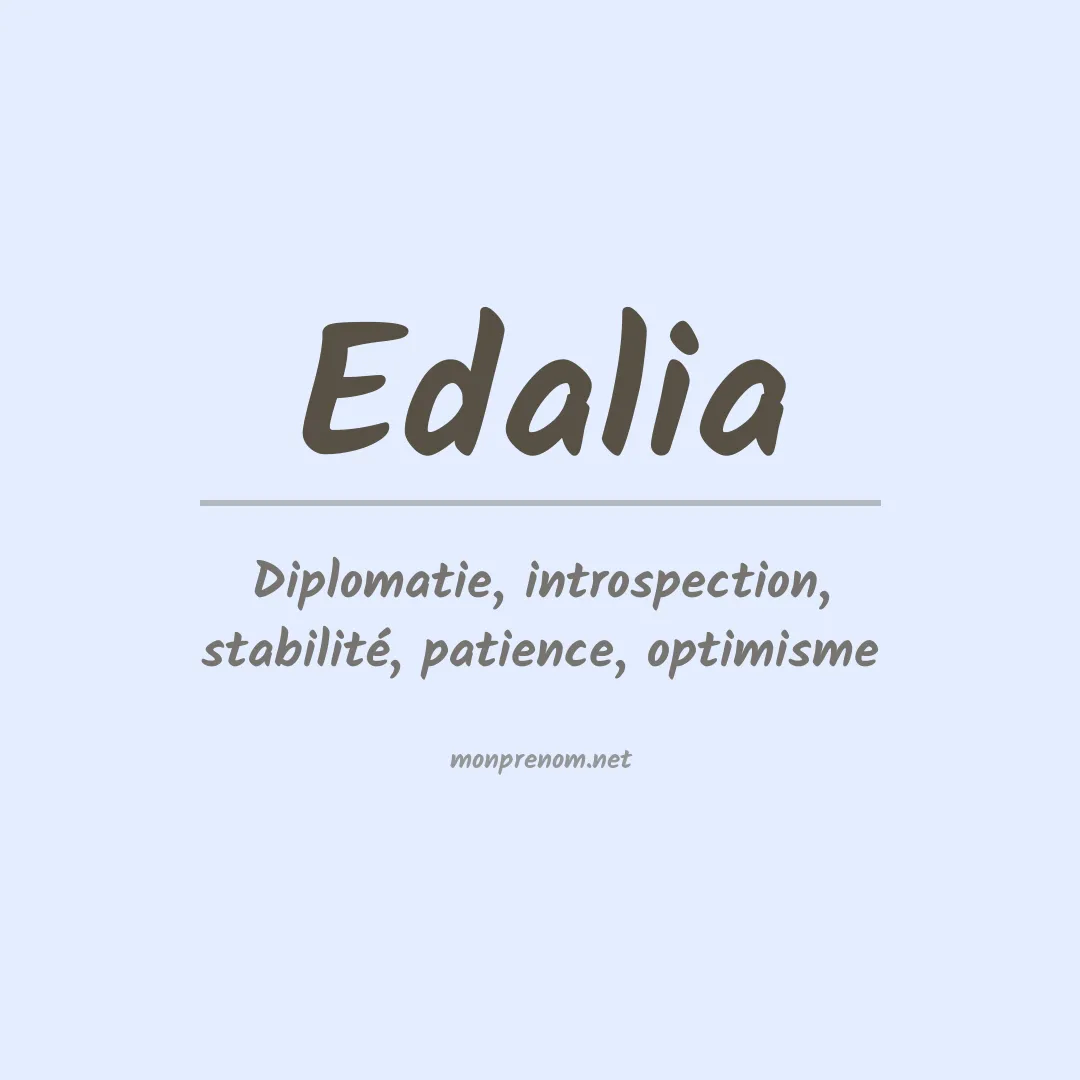 Signification du Prénom Edalia Signification du Prénom Edalia