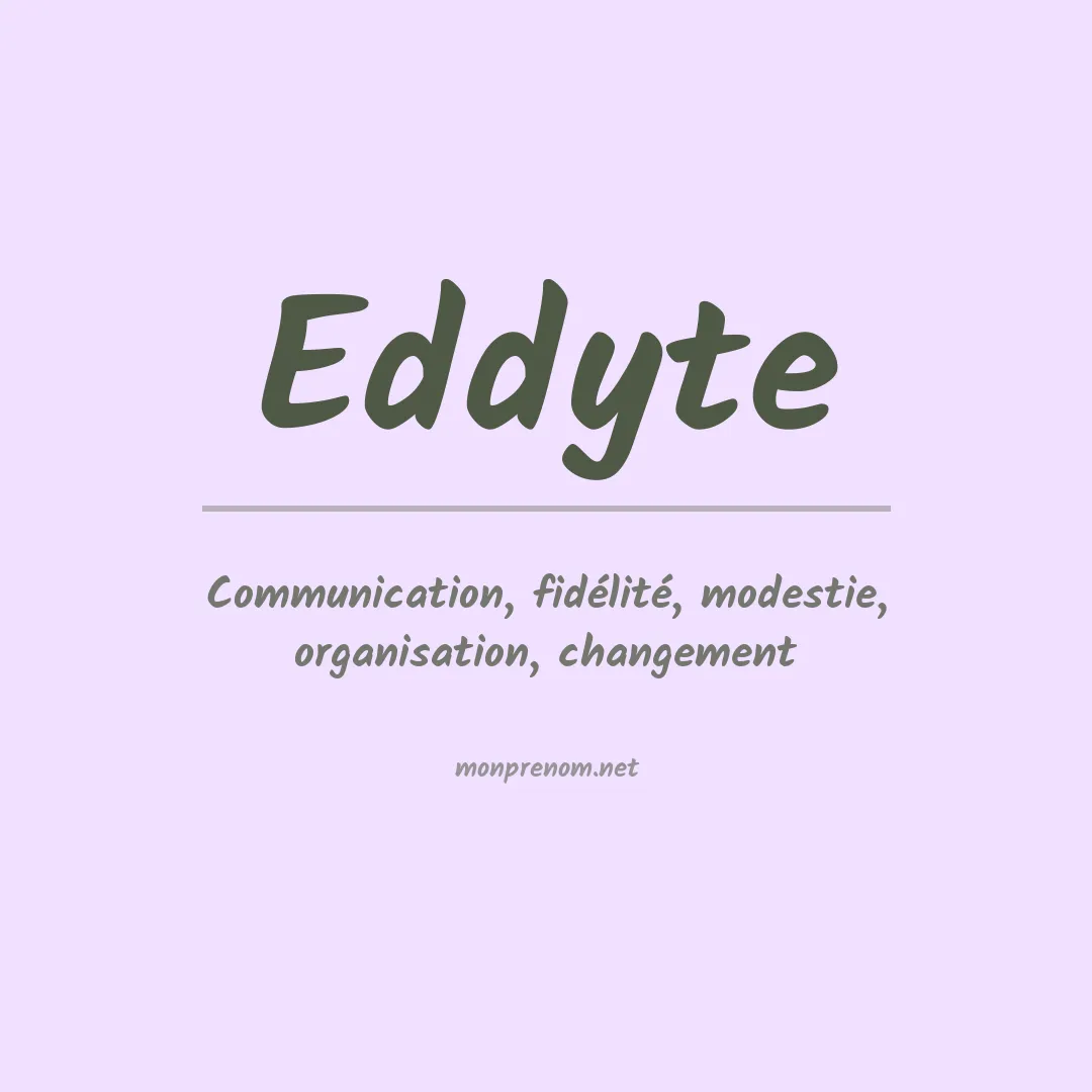 Signification du Prénom Eddyte Signification du Prénom Eddyte