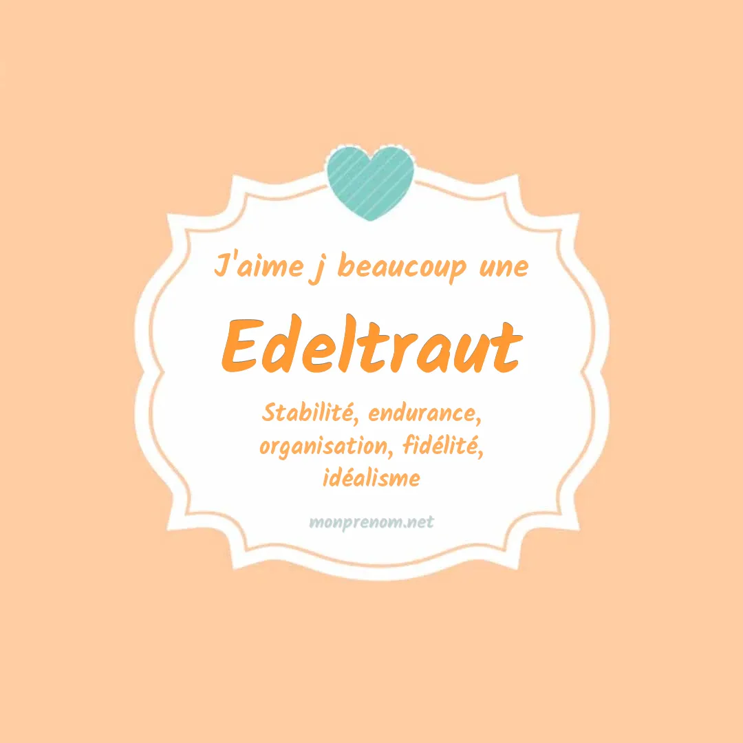 j'aime beaucoup Edeltraut