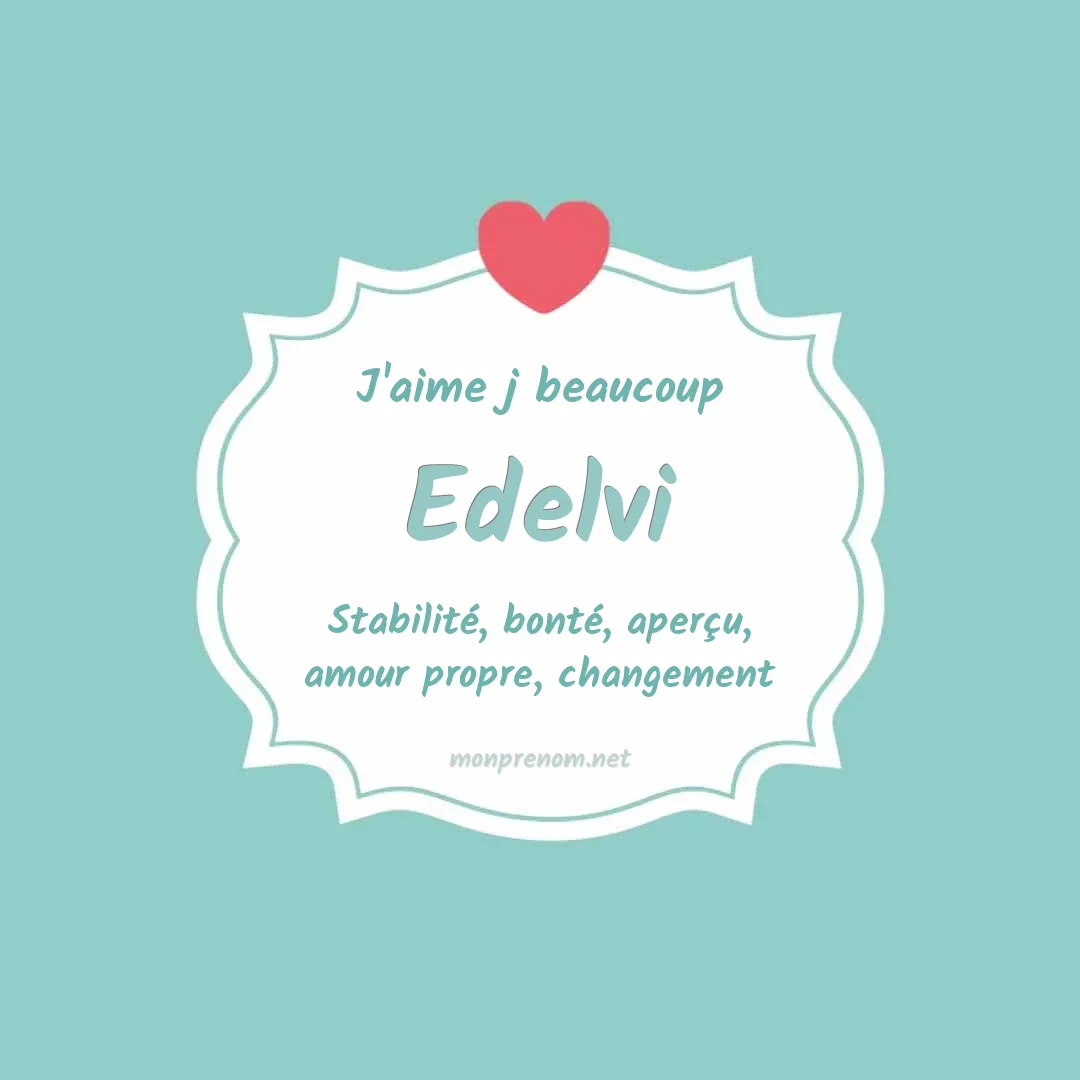 j'aime beaucoup Edelvi