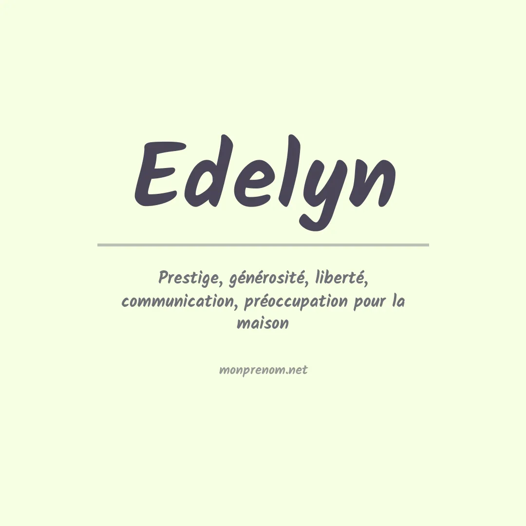 Signification du Prénom Edelyn