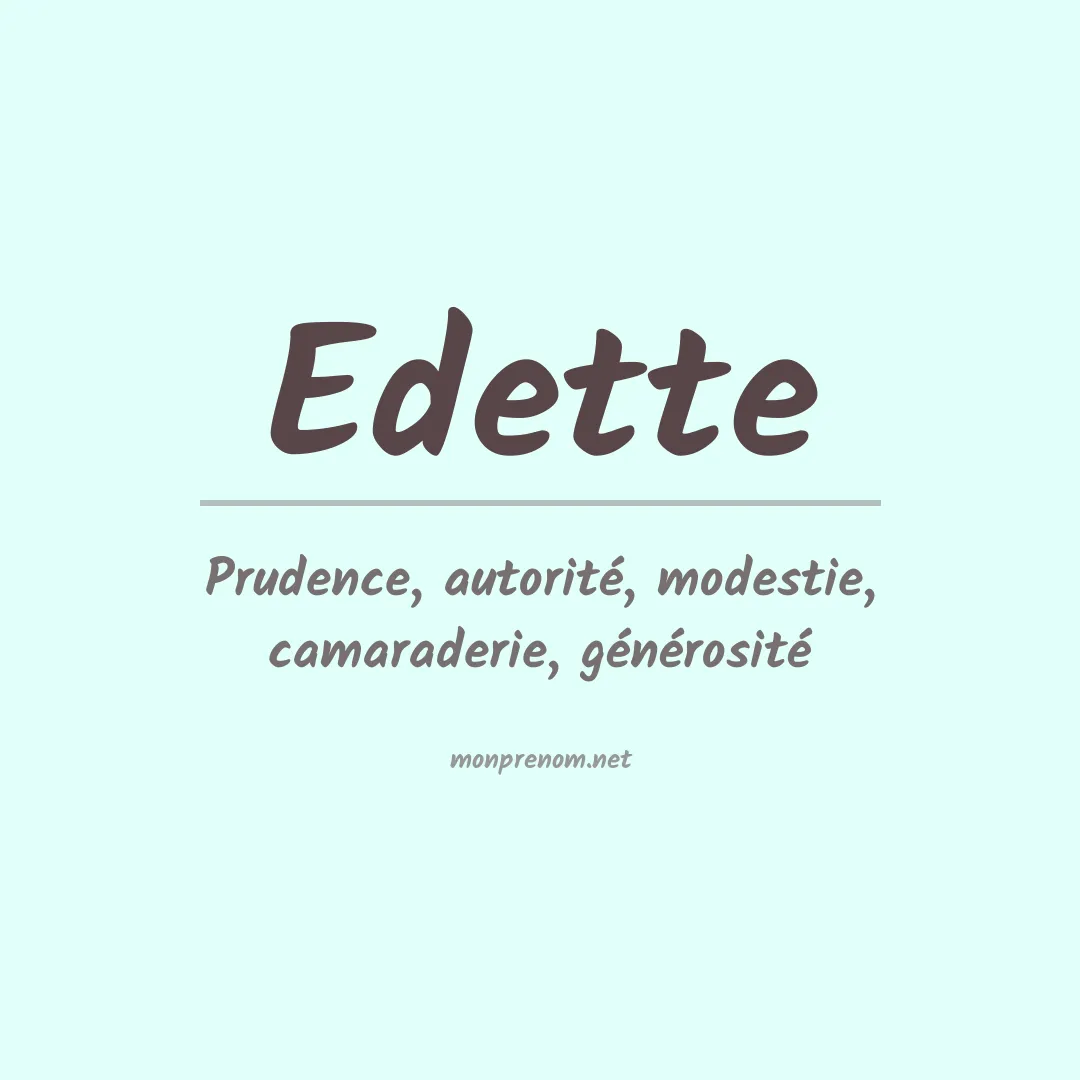 Signification du Prénom Edette Signification du Prénom Edette
