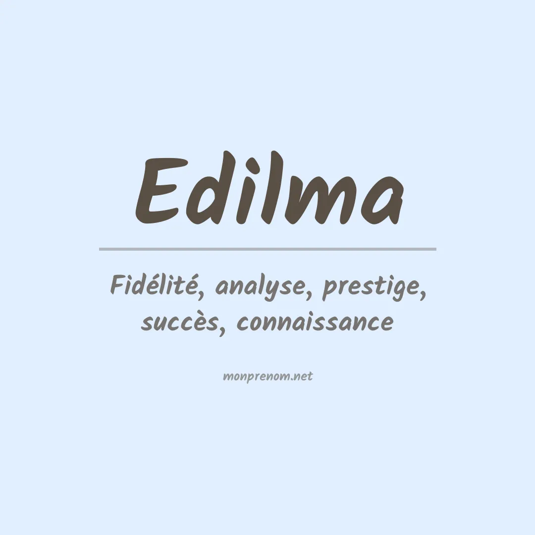 Signification du Prénom Edilma