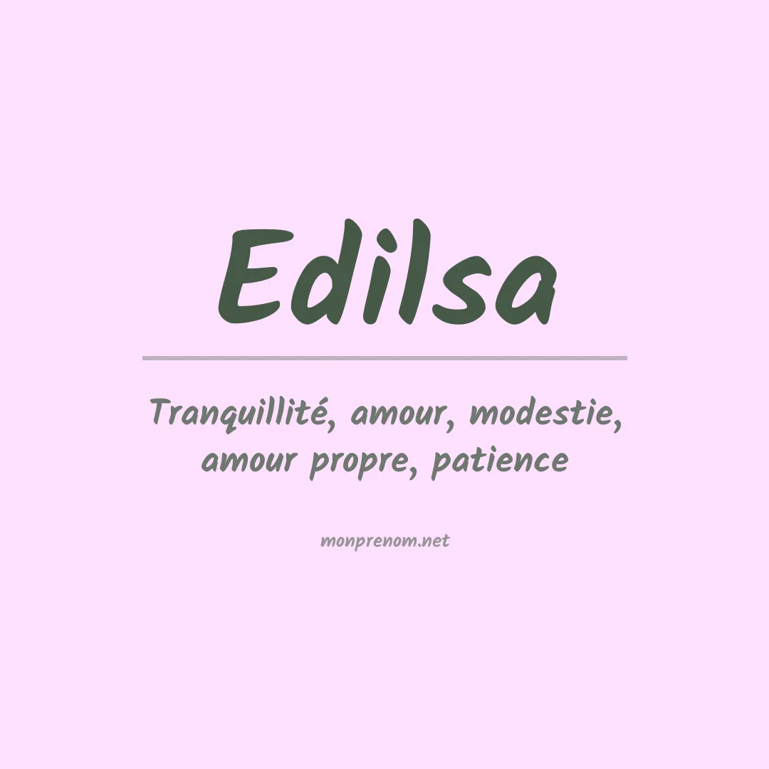 Signification du Prénom Edilsa Signification du Prénom Edilsa