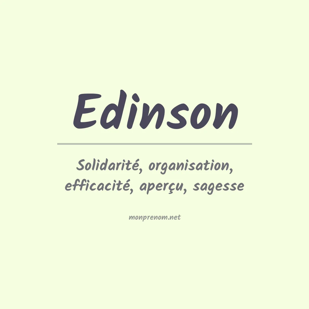 Signification du Prénom Edinson Signification du Prénom Edinson