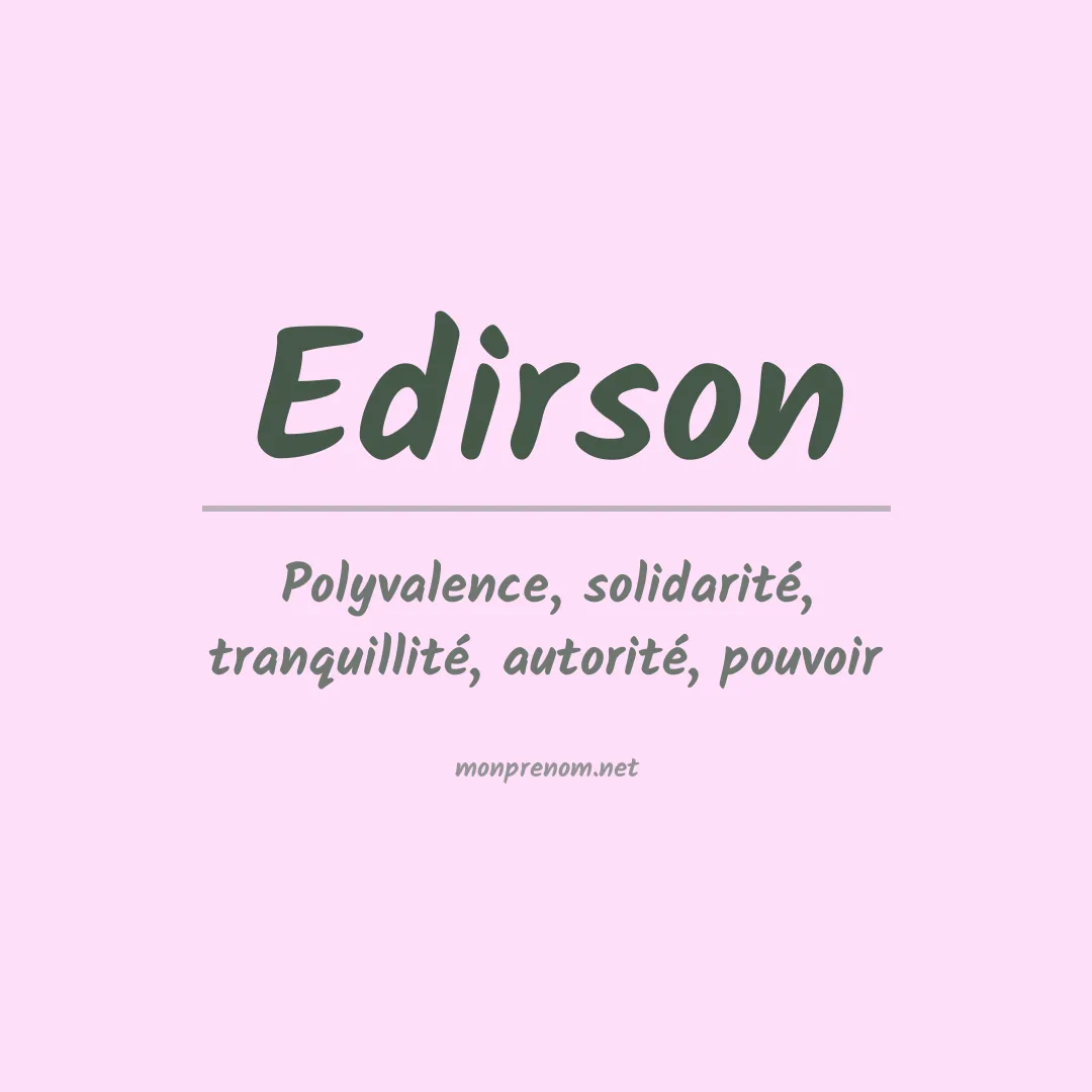 Signification du Prénom Edirson Signification du Prénom Edirson