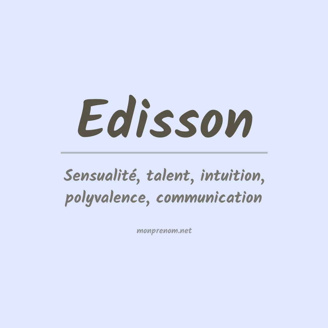 Signification du Prénom Edisson Signification du Prénom Edisson