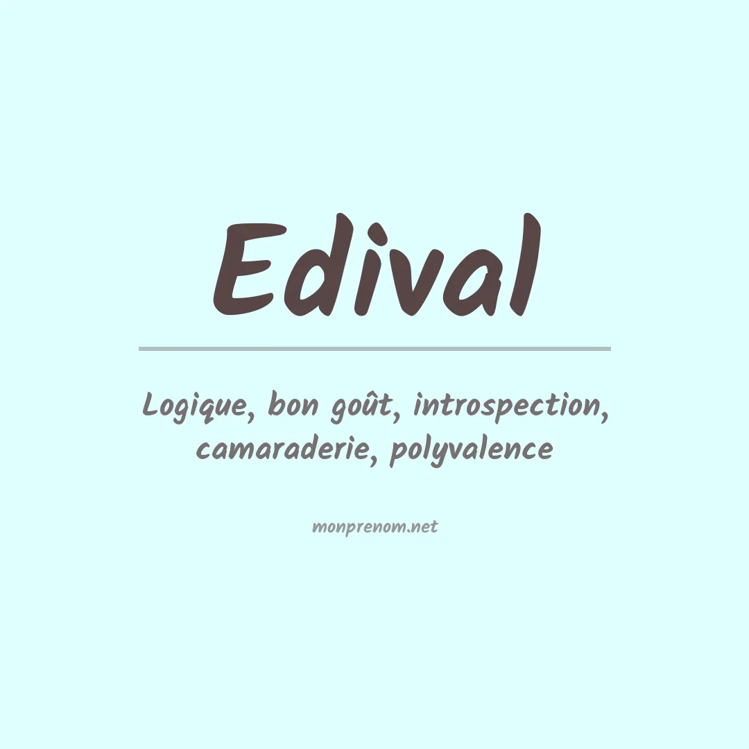 Signification du Prénom Edival Signification du Prénom Edival