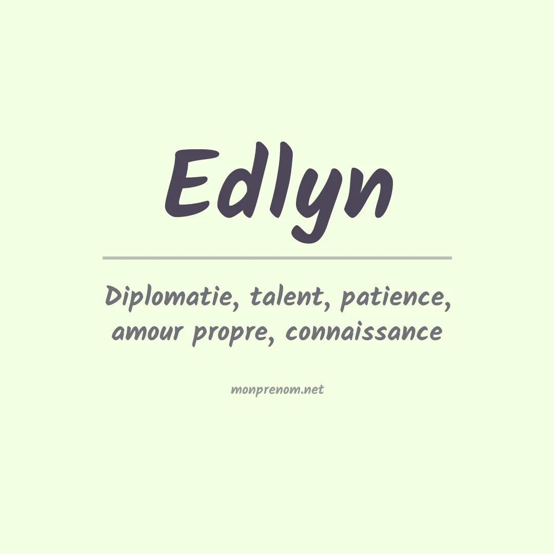 Signification du Prénom Edlyn