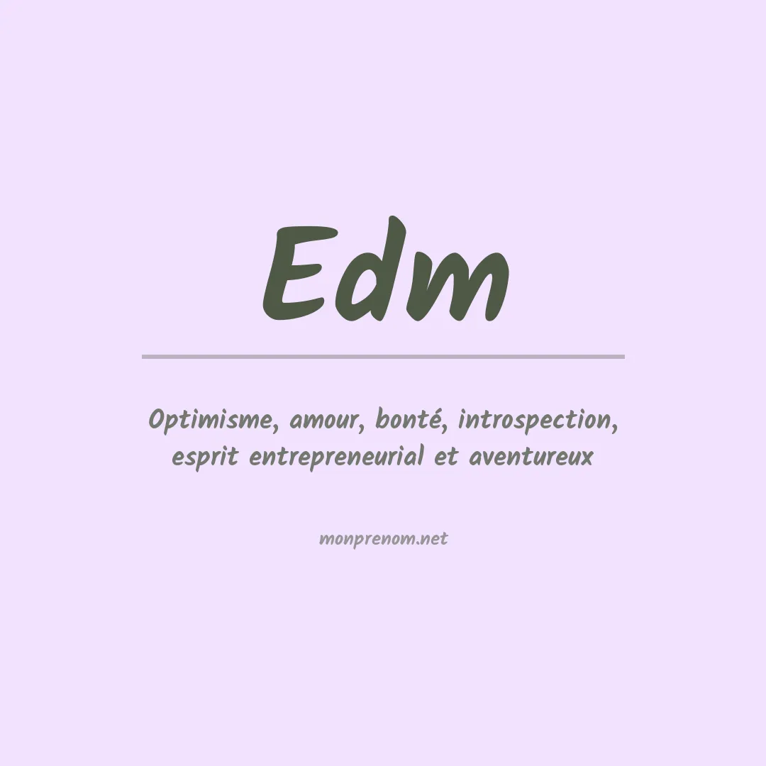 Signification du Prénom Edm Signification du Prénom Edm