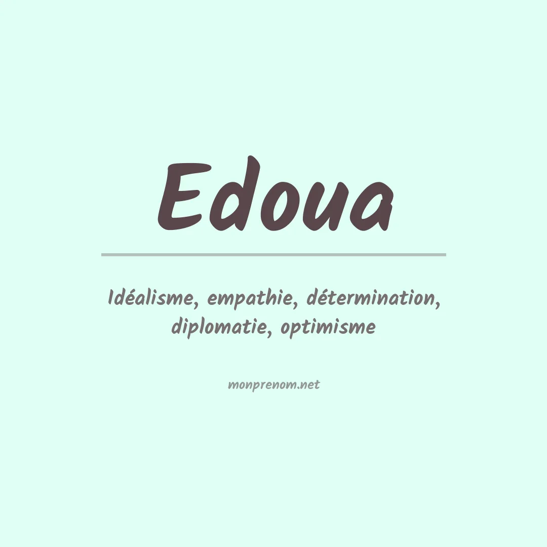 Signification du Prénom Edoua Signification du Prénom Edoua