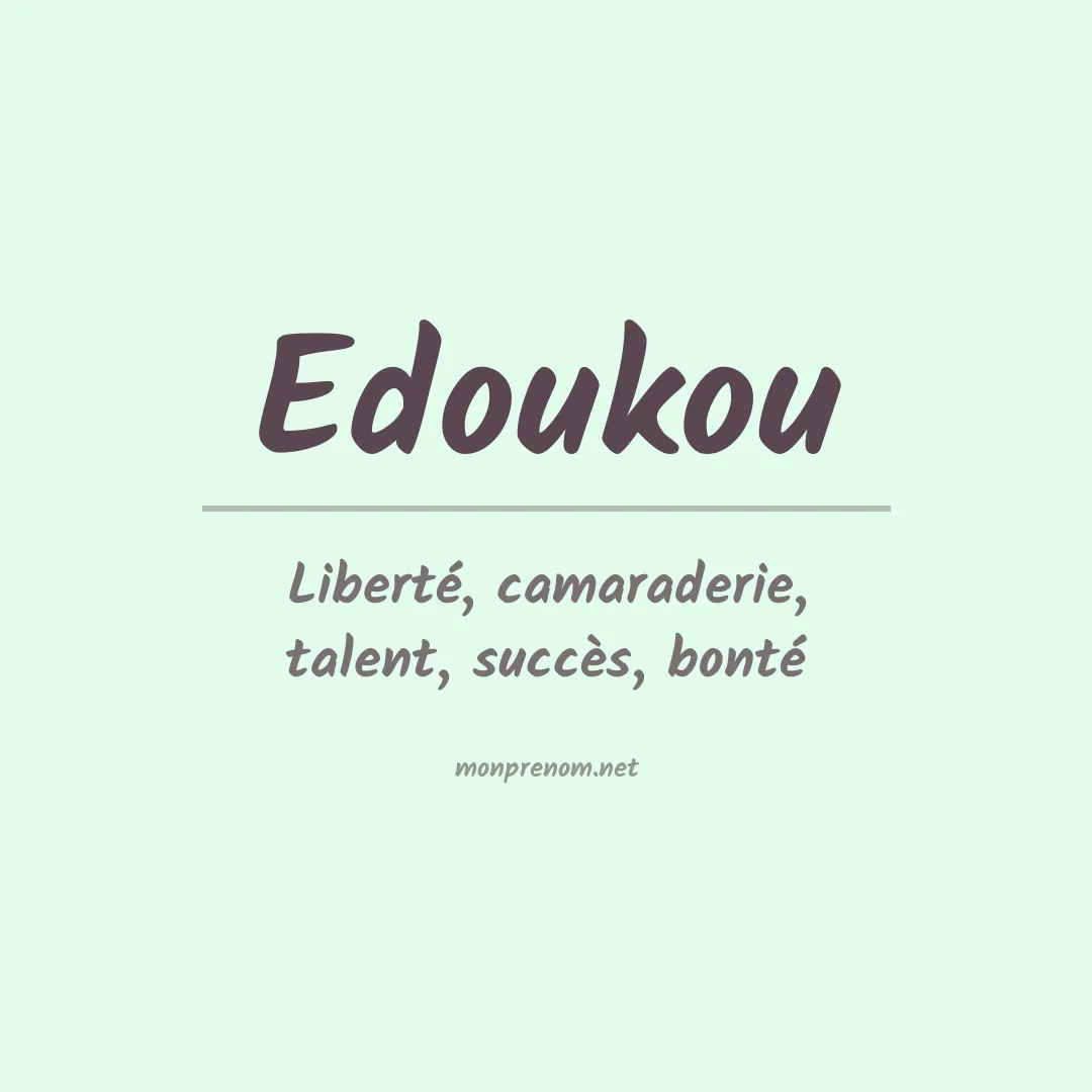 Signification du Prénom Edoukou