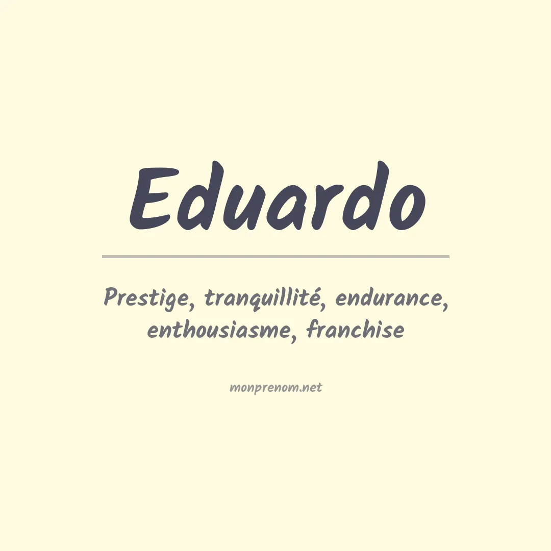 Signification du Prénom Eduardo
