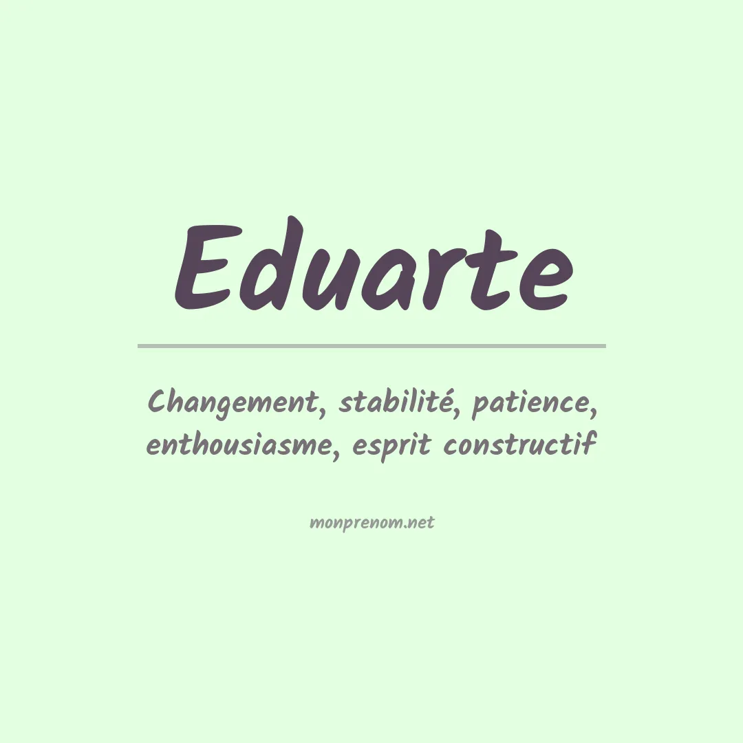 Signification du Prénom Eduarte Signification du Prénom Eduarte