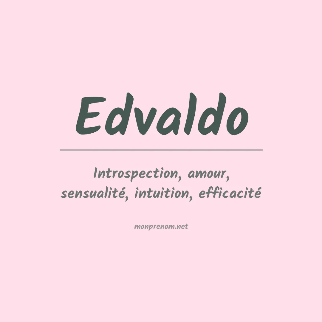 Signification du Prénom Edvaldo