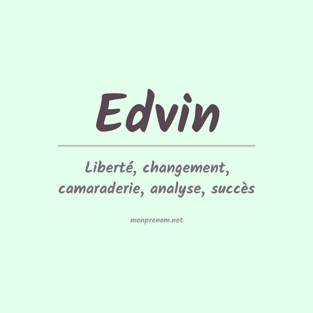 Signification du Prénom Edvin Signification du Prénom Edvin