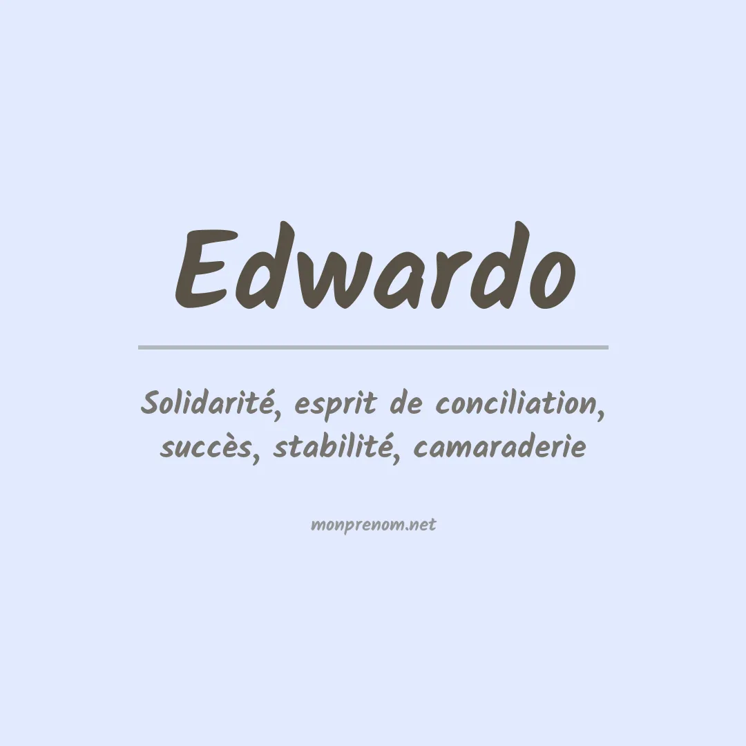 Signification du Prénom Edwardo Signification du Prénom Edwardo